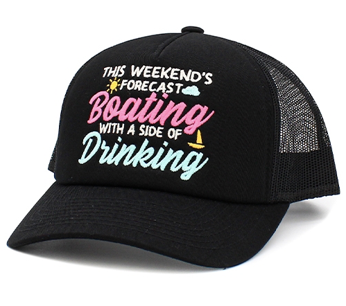 THIS WEEKEND'S FORECAST BOATING WITH A SIDE OF DRINKING HAT