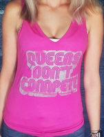 QUEENS DON'T COMPETE GLITTER PRINT ON PINK BELLA TANK