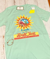 LOOK ON THE BRIGHT SIDE T SHIRT