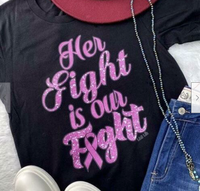 HER FIGHT IS OUR FIGHT BELLA CANVAS BLACK T SHIRT SIZE M