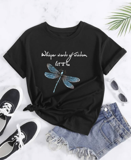 WHISPER WORDS OF WISDOM LET IT BE DRAGON FLY SHIRT